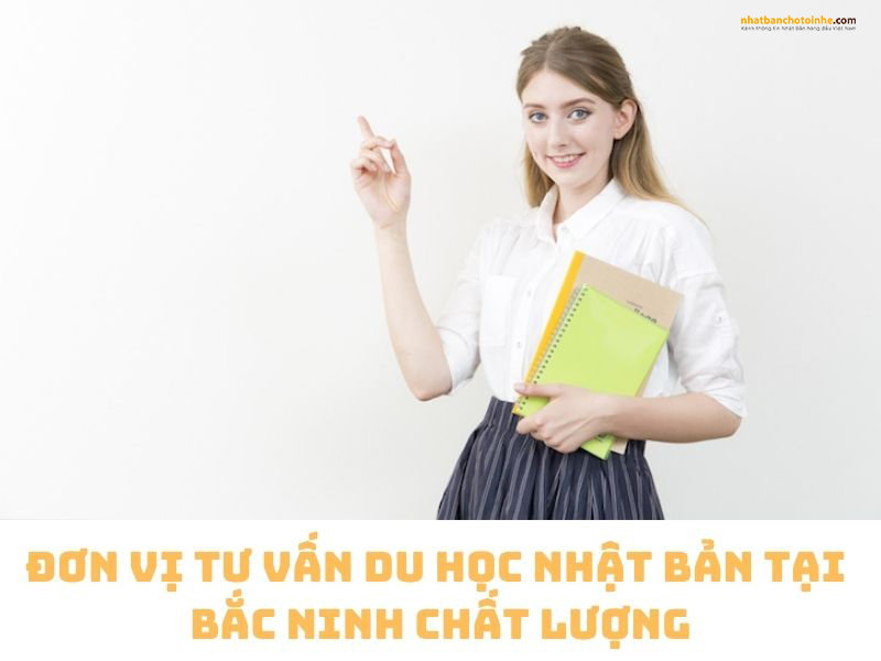 TOP 10 đơn vị tư vấn du học Nhật Bản tại Bắc Ninh chất lượng