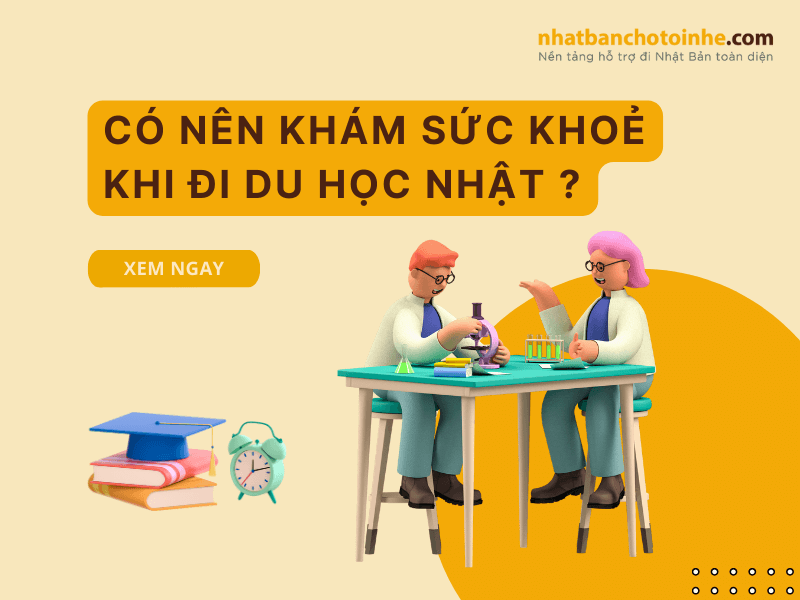 Đi du học Nhật có cần khám sức khỏe không? Cập nhật mới nhất