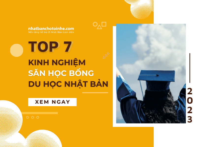 Top 7 kinh nghiệm xin, săn học bổng du học Nhật Bản mới nhất