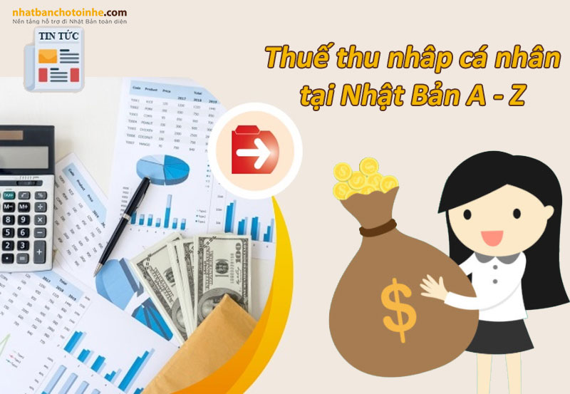 Tìm hiểu về thuế thu nhập cá nhân ở Nhật